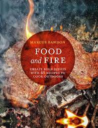 Food and Fire Cook Book by Marcus Bawdon. 25% OFF RRP
